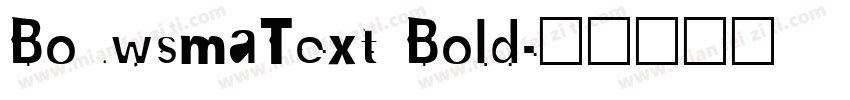 BouwsmaText Bold字体转换